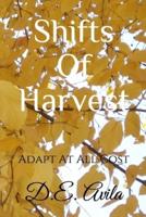 Shifts Of Harvest
