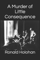 A Murder of Little Consequence