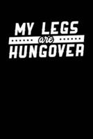 My Legs Are Hungover