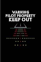 Warning Pilot Property Keep Out