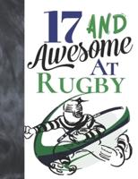 17 And Awesome At Rugby