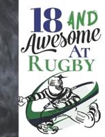 18 And Awesome At Rugby
