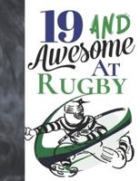 19 And Awesome At Rugby
