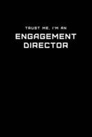 Trust Me, I'm an Engagement Director