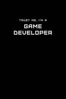 Trust Me, I'm a Game Developer