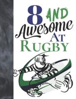 8 And Awesome At Rugby