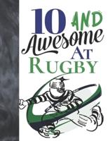 10 And Awesome At Rugby