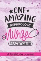One Amazing Nephrology Nurse Practitioner - A Gratitude Journal