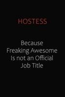 Hostess Because Freaking Awesome Is Not An Official Job Title