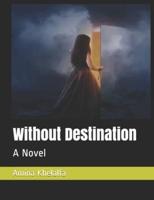 Without Destination