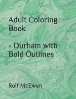 Adult Coloring Book - Durham With Bold Outlines