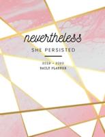 Nevertheless She Persisted 2019 2020 15 Months Daily Planner