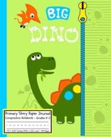 Big Dino Dinosaurs Primary Story Paper Journal