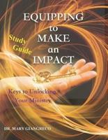 Equipping to Make an Impact - Study Guide