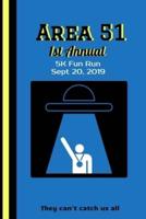 Area 51 1st Annual 5K Fun Run Sept 20, 2019 They Can't Catch All Us