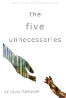 The Five Unnecessaries