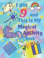 I Am 9 and This Is My Magical Activity Book