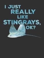 I Just Really Like Stingrays OK?