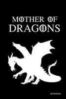 Mother of Dragons Notebook