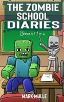 The Zombie School Diaries Books 1 to 6