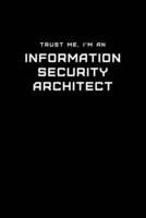 Trust Me, I'm an Information Security Architect