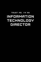 Trust Me, I'm an Information Technology Director