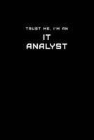 Trust Me, I'm an IT Analyst