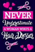 Never Underestimate A Woman Who's A Hair Dresser