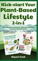 Kick-Start Your Plant-Based Lifestyle 2-In-1