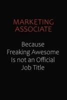 Marketing Associate Because Freaking Awesome Is Not An Official Job Title