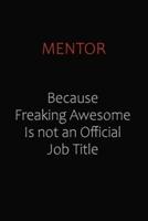 Mentor Because Freaking Awesome Is Not An Official Job Title