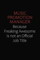 Music Promotion Manager Because Freaking Awesome Is Not An Official Job Title