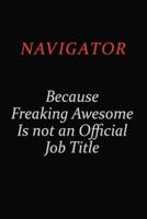 Navigator Because Freaking Awesome Is Not An Official Job Title