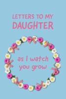 Letters To My Daughter As I Watch You Grow
