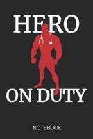 Hero On Duty Notebook