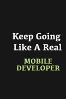 Keep Going Like a Real Mobile Developer