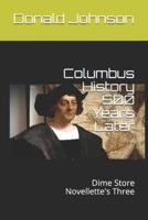 Columbus History 500 Years Later