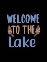 Welcome To The Lake