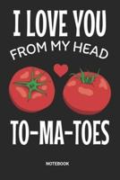 Love You from My Head To_ma_Toes Notebook