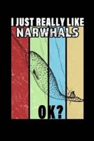 I Just Really Like Narwhals Ok?