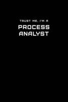 Trust Me, I'm a Process Analyst