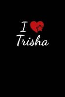 I Love Trisha