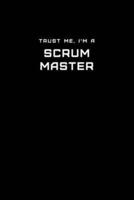 Trust Me, I'm a Scrum Master