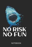 No Risk No Fun Notebook