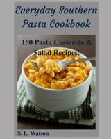 Everyday Southern Pasta Cookbook