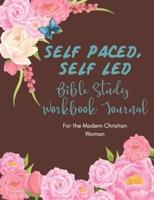 Self Paced, Self Led Bible Study Workbook Journal for the Modern Christian Woman