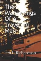 The Wanderings Of A Traveling Man