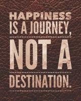 Happiness Is a Journey, Not a Destination