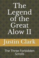 The Legend of the Great Alow II