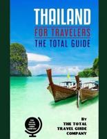 THAILAND FOR TRAVELERS. The Total Guide
